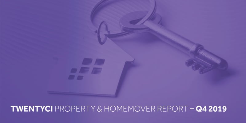 TwentyCi Property & Homemover Report: Q4 2019